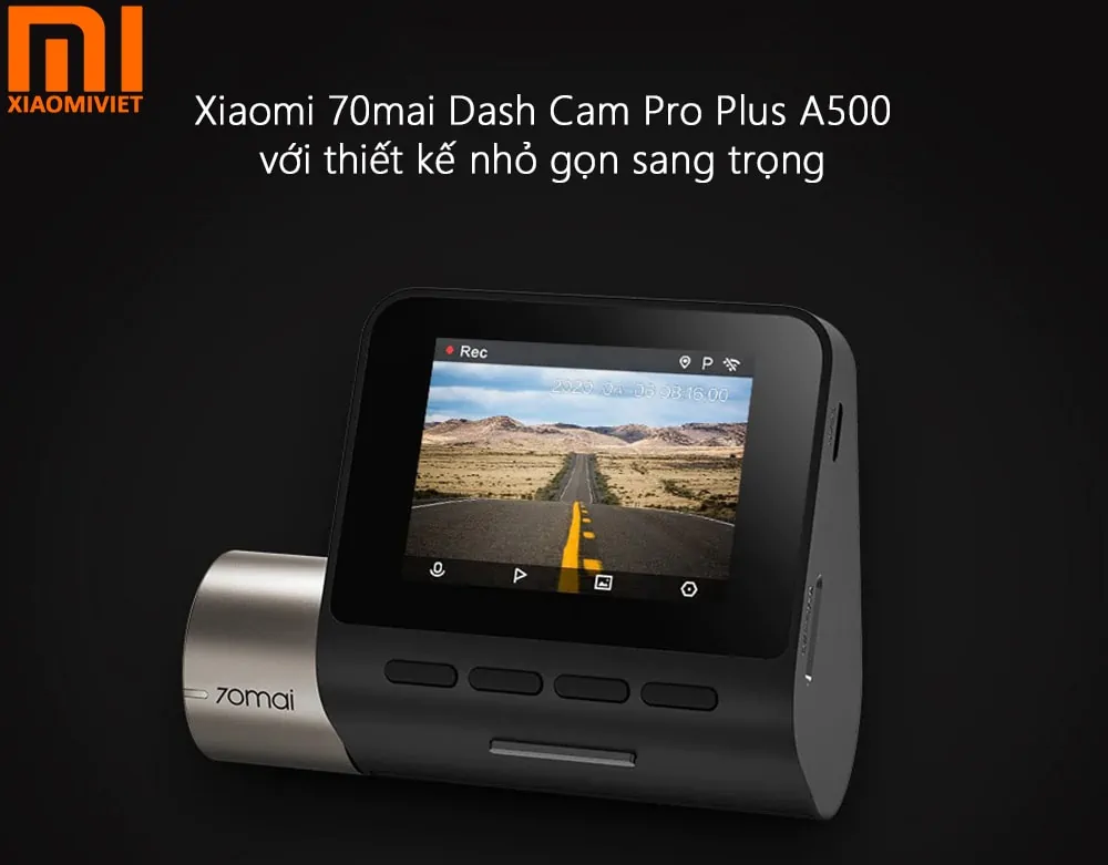 Xiaomi 70mai Dash Cam Pro Plus A500 với thiết kế nhỏ gọn sang trọng