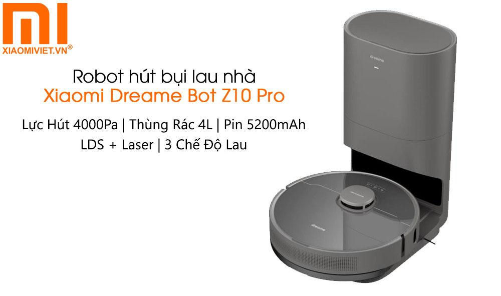 Robot hút bụi lau nhà Xiaomi Dreame Z10 Pro