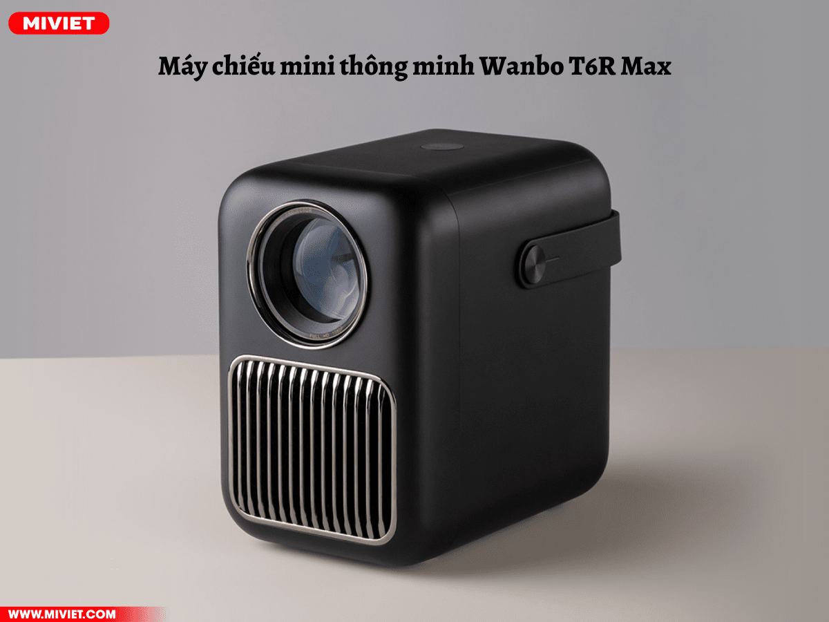 So sánh máy chiếu thông minh Wanbo T6 Max và T6R Max