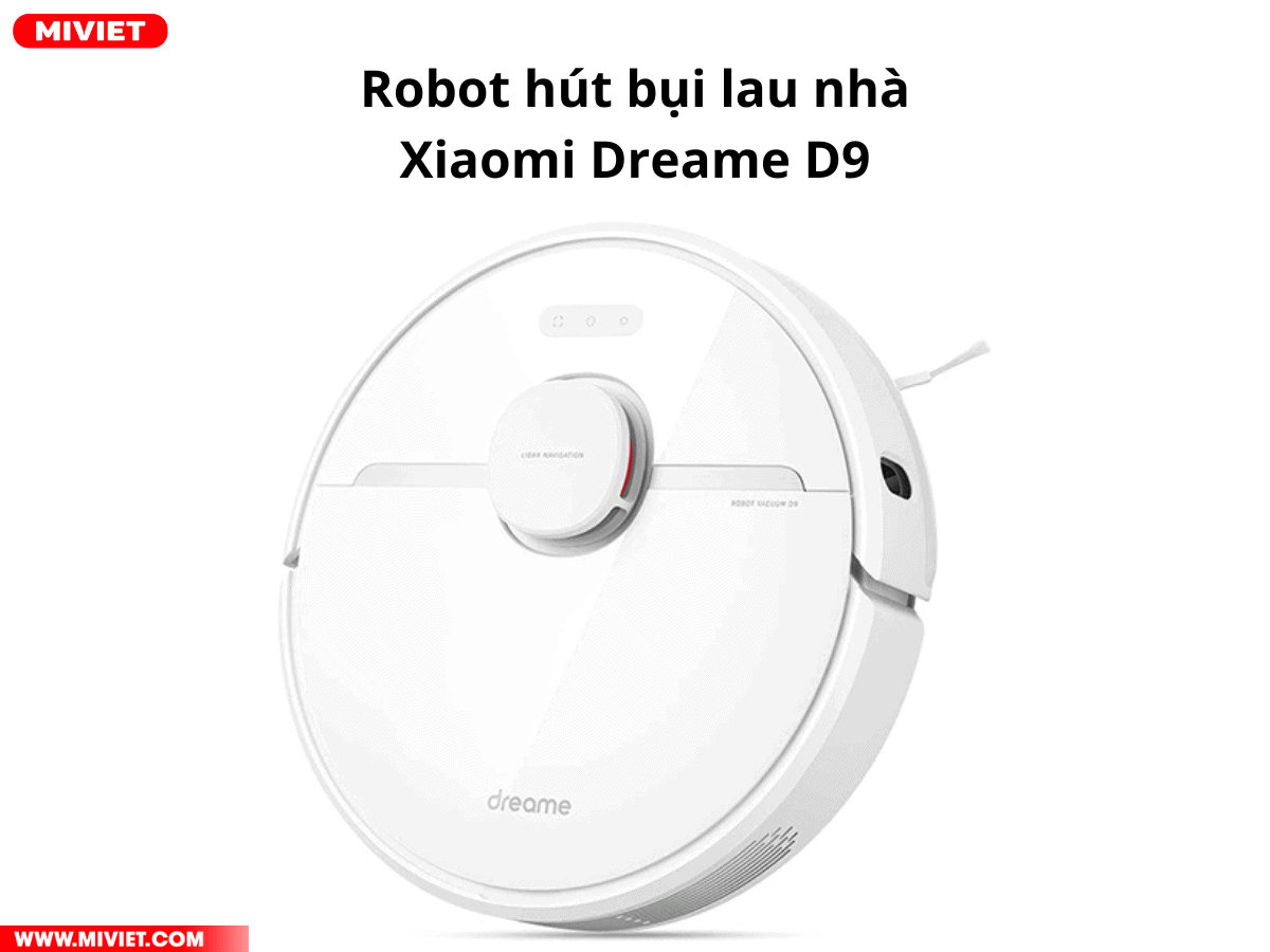 Top 8 Robot Hút Bụi Lau Nhà Tốt Nhất Hiện Nay - Xiaomi Dreame D9