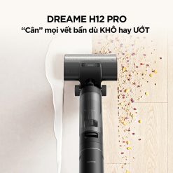 Máy hút bụi - lau nhà khô và ướt Dreame H12 Pro – Quốc Tế - BH 18 Tháng
