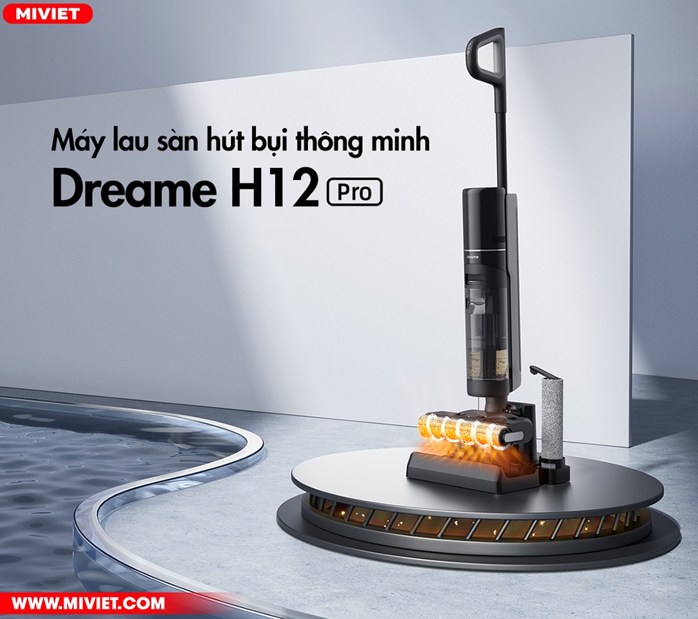 Máy hút bụi lau sàn khô và ướt Dreame H12 Pro – Bản Quốc Tế